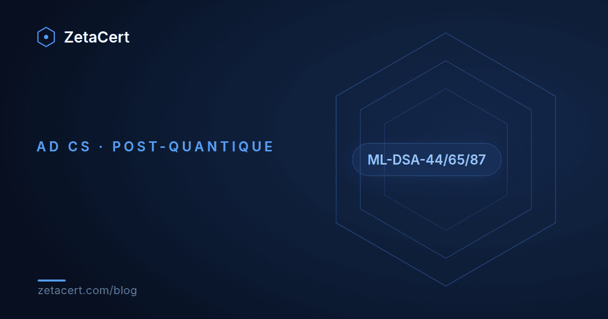 AD CS supporte désormais ML-DSA : ce que Microsoft couvre (et ce qui manque)