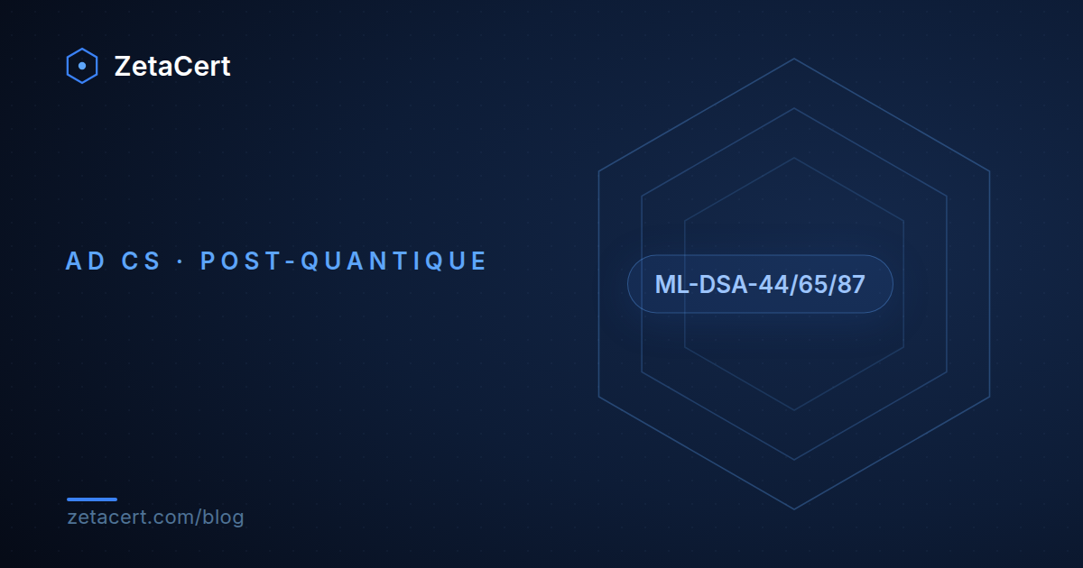 AD CS supporte désormais ML-DSA : ce que Microsoft couvre (et ce qui manque)